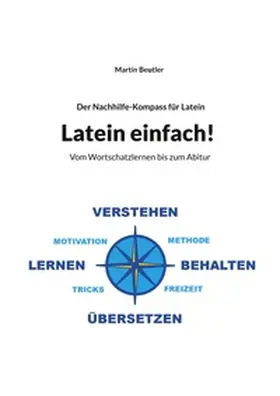 Beutler |  Der Nachhilfe-Kompass für Latein | Buch |  Sack Fachmedien