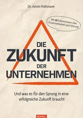 Pothmann |  Die Zukunft der Unternehmen | Buch |  Sack Fachmedien