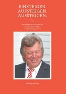 König |  Einsteigen. Aufsteigen. Aussteigen. | eBook | Sack Fachmedien