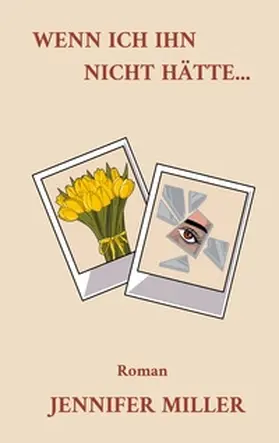 Miller |  Wenn ich ihn nicht hätte | Buch |  Sack Fachmedien