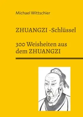 Wittschier |  Zhuangzi-Schlüssel | Buch |  Sack Fachmedien