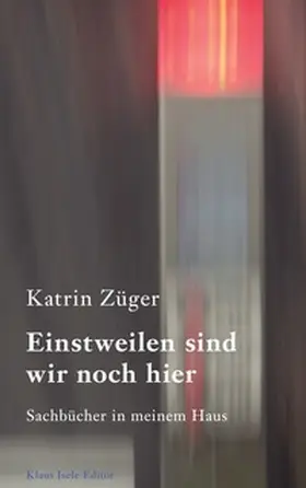 Züger |  Einstweilen sind wir noch hier | Buch |  Sack Fachmedien