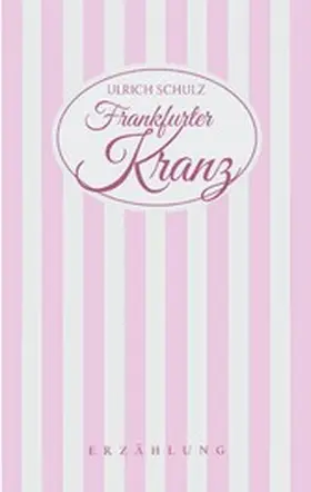 Schulz |  Frankfurter Kranz | eBook | Sack Fachmedien
