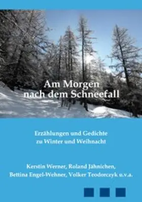 Werner / Jähnichen / Engel-Wehner |  Am Morgen nach dem Schneefall | eBook | Sack Fachmedien