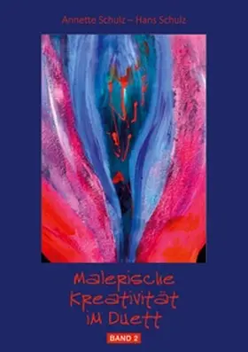 Schulz |  Malerische Kreativität im Duett, Band 2 | Buch |  Sack Fachmedien