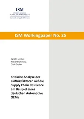 Lerche / Turinsky / Groher |  Kritische Analyse der Einflussfaktoren auf die Supply Chain Resilience am Beispiel eines deutschen Automotive OEMs | Buch |  Sack Fachmedien