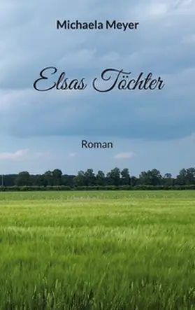 Meyer |  Elsas Töchter | Buch |  Sack Fachmedien
