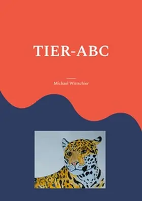 Wittschier |  Tier-ABC | Buch |  Sack Fachmedien