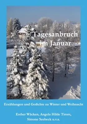 Wäcken / Timm / Seebeck |  Tagesanbruch im Januar | Buch |  Sack Fachmedien