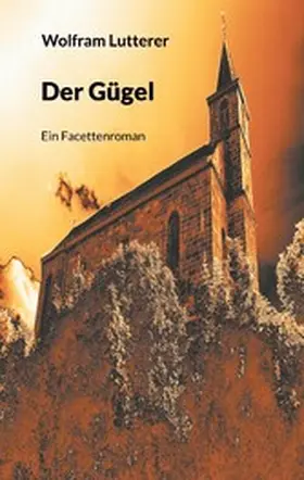 Lutterer |  Der Gügel | eBook | Sack Fachmedien