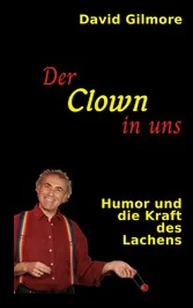 Gilmore |  Der Clown in uns | eBook | Sack Fachmedien
