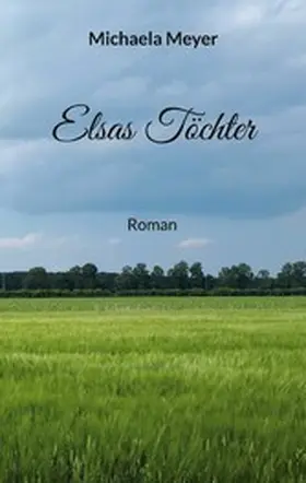 Meyer |  Elsas Töchter | eBook | Sack Fachmedien