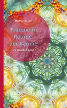 Felder |  Träume in Räume der Bäume | eBook | Sack Fachmedien