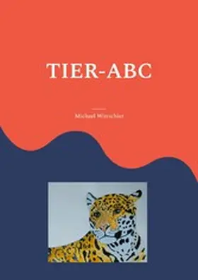 Wittschier |  Tier-ABC | eBook | Sack Fachmedien