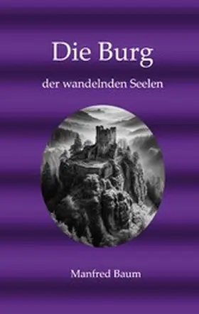 Baum |  Die Burg der wandelnden Seelen | eBook | Sack Fachmedien