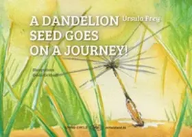 Frey / .mittelstand.de |  A dandelion seed goes on a journey! | Buch |  Sack Fachmedien