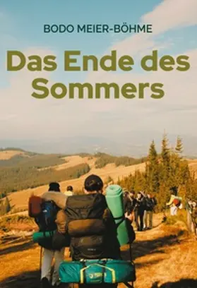 Meier-Böhme |  Das Ende des Sommers | Buch |  Sack Fachmedien
