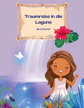Schmidt | Traumreise in die Lagune | Buch | 978-3-7597-7840-6 | www2.sack.de