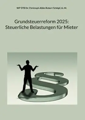 Schöpf / LL.M. |  Grundsteuerreform 2025: Steuerliche Belastungen für Mieter | eBook | Sack Fachmedien