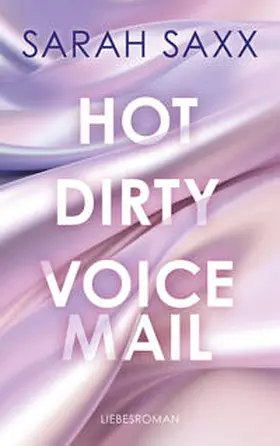 Saxx |  Hot Dirty Voicemail | Buch |  Sack Fachmedien