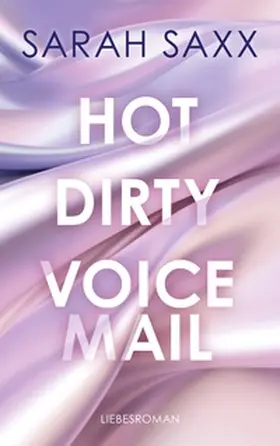 Saxx |  Hot Dirty Voicemail | Buch |  Sack Fachmedien
