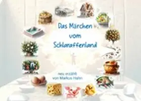Hahn |  Das Märchen vom Schlaraffenland | eBook | Sack Fachmedien