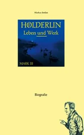 Jordan |  Hölderlin: Leben und Werk (Mark III) | eBook | Sack Fachmedien