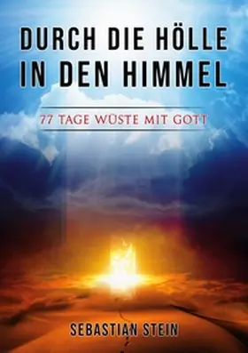 Stein |  Durch die Hölle in den Himmel | Buch |  Sack Fachmedien