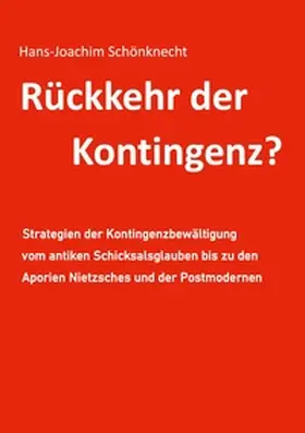 Schönknecht |  Rückkehr der Kontingenz? | Buch |  Sack Fachmedien