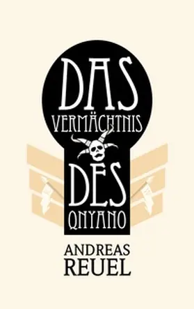 Reuel |  Das Vermächtnis des Qnyano | Buch |  Sack Fachmedien