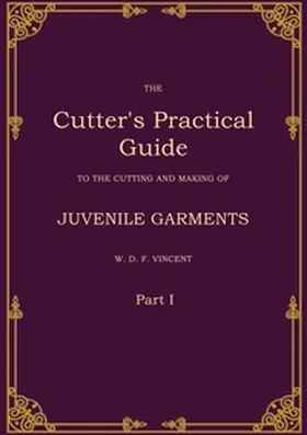 Vincent |  The Cutter's Practical Guide, Part 1 | Buch |  Sack Fachmedien