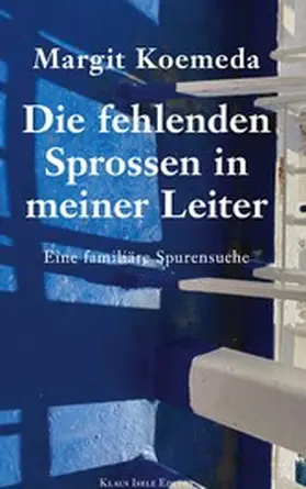 Koemeda |  Die fehlenden Sprossen in meiner Leiter | eBook | Sack Fachmedien