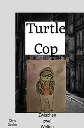Depine |  Krimi / Turtle Cop | Buch |  Sack Fachmedien