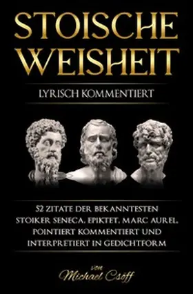 Csöff / Seneca / Epiktet |  Stoische Weisheit | Buch |  Sack Fachmedien
