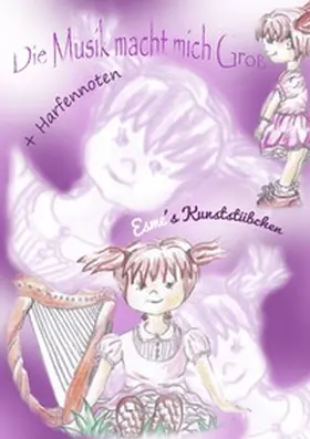 Kunststübchen |  Die Musik macht mich "Groß" | Buch |  Sack Fachmedien