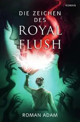 Adam |  Die Zeichen des Royal Flush | Buch |  Sack Fachmedien