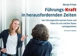 Fritze |  Führungs-Kraft in herausfordernden Zeiten | Buch |  Sack Fachmedien