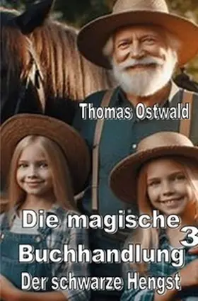 Ostwald |  Die magische Buchhandlung / Die magische Buchhandlung 3 - Der schwarze Hengst | Buch |  Sack Fachmedien