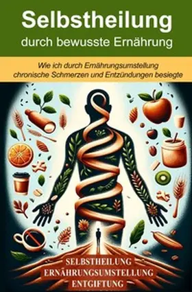 Wolf |  Selbstheilung durch bewusste Ernährung | Buch |  Sack Fachmedien