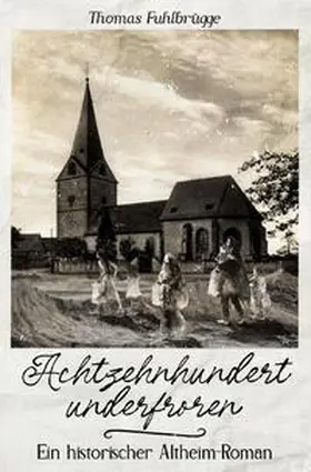Fuhlbrügge |  Achzehnhundertunderfroren | Buch |  Sack Fachmedien