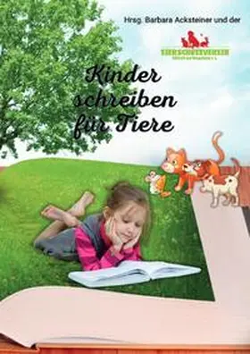 Acksteiner |  Kinder schreiben für Tiere - Anthologie | Buch |  Sack Fachmedien