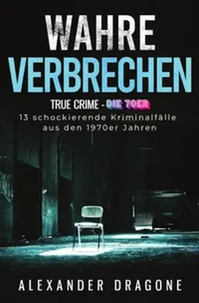 Dragone |  True Crime / Wahre Verbrechen | Buch |  Sack Fachmedien