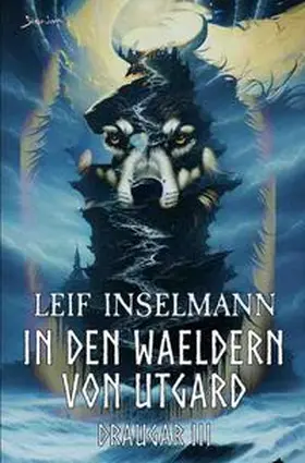 Inselmann |  In den Wäldern von Utgard - Draugar III | Buch |  Sack Fachmedien
