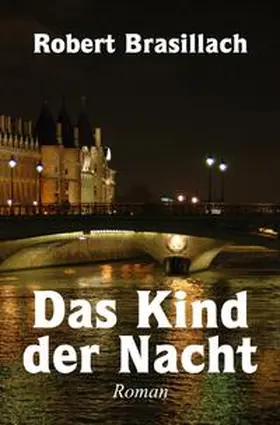 Brasillach |  Das Kind der Nacht | Buch |  Sack Fachmedien