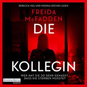 McFadden |  Die Kollegin – Wer hat sie so sehr gehasst, dass sie sterben musste? | Sonstiges |  Sack Fachmedien