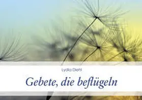Diehl |  Gebete, die beflügeln | Buch |  Sack Fachmedien