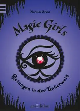 Arold |  Magic Girls 04. Gefangen in der Unterwelt | Buch |  Sack Fachmedien