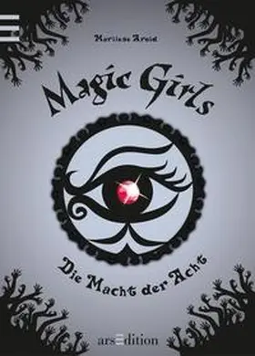 Arold |  Magic Girls - Die Macht der Acht | Buch |  Sack Fachmedien