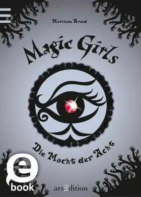 Arold |  Magic Girls - Die Macht der Acht (Magic Girls 8) | eBook | Sack Fachmedien