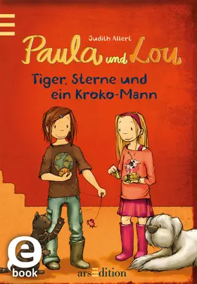 Allert |  Paula und Lou - Tiger, Sterne und ein Kroko-Mann (Paula und Lou 2) | eBook | Sack Fachmedien